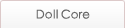 Doll Core